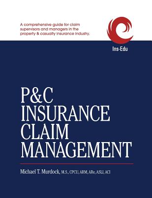 P&C Insurance Claim Management - Michael T. Murdock