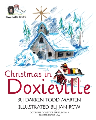 Christmas in Doxieville - Darrin Todd Martin