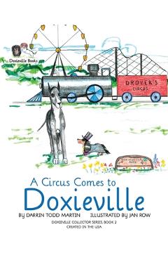 Coperta cărții 'A Circus Comes to Doxieville - Darrin Todd Martin'