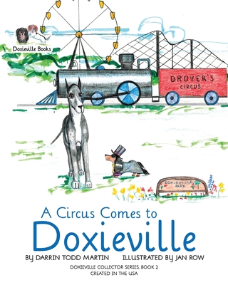 Coperta cărții 'A Circus Comes to Doxieville - Darrin Todd Martin'