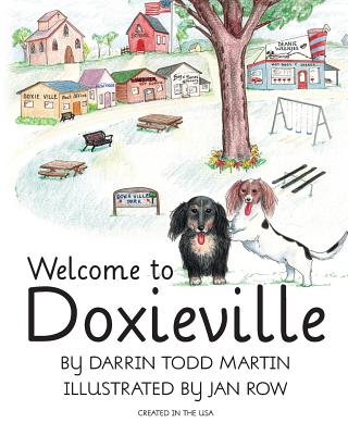 Welcome to Doxieville - Darrin Todd Martin