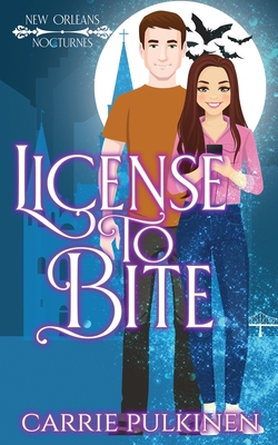 License to Bite: A Paranormal Romantic Comedy - Carrie Pulkinen