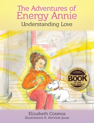 The Adventures of Energy Annie: Understanding Love - Elizabeth Cosmos