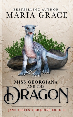 Miss Georgiana and the Dragon - Maria Grace