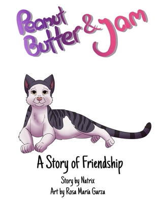 Peanut Butter and Jam: A Story of Friendship - Rosa Maria Garza