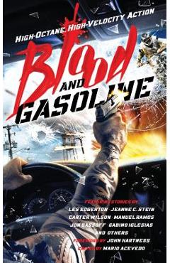 Poza produsului Blood and Gasoline: High-Octane, High-Velocity Action - Mario Acevedo