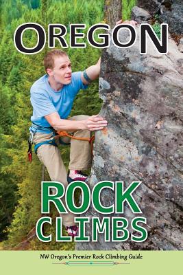 Oregon Rock Climbs: soft cover edition - East Wind Design