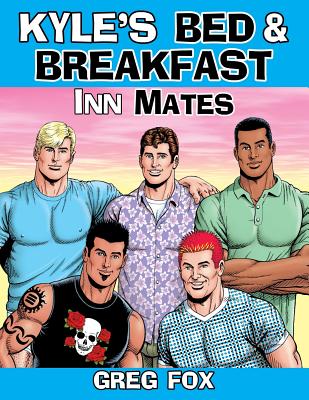 Kyle's Bed & Breakfast: Inn Mates - Greg Fox
