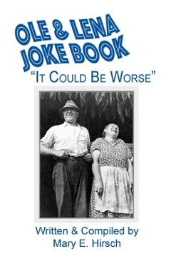 Poza produsului Ole & Lena Joke Book: It Could Be Worse - Mary E. Hirsch