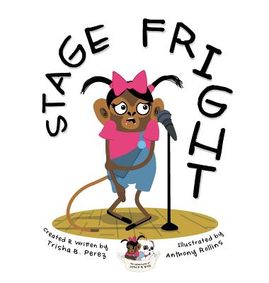 Stage Fright - Trisha B. Perez
