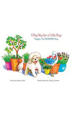 Poza produsului A Big Day for a Little Dog: Meggie, The HOUSEBOAT Dog - Susan York