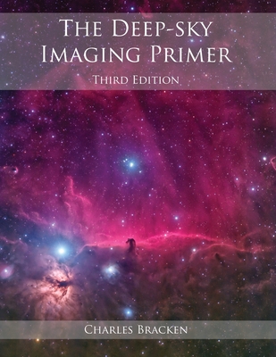 The Deep-Sky Imaging Primer - Charles Bracken
