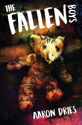 The Fallen Boys: A Novel of Psychological Horror - Aaron Dries