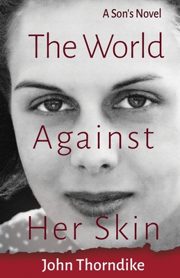 The World Against Her Skin - John Thorndike