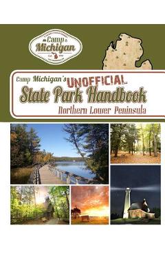 Coperta cărții 'Camp Michigan's Unofficial State Park Handbook: Northern Lower Peninsula - Mike Sonnenberg'