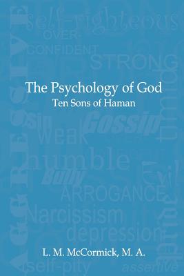 The Psychology of God: Ten Sons of Haman - L. M. Mccormick