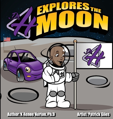 Dr H Explores the Moon - K. Renee Horton