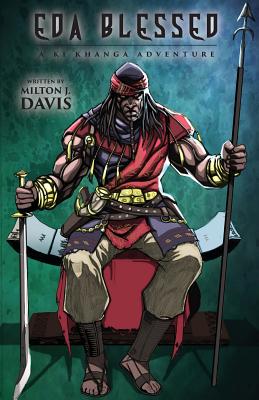 Eda Blessed: A Ki Khanga Adventure - Milton J. Davis