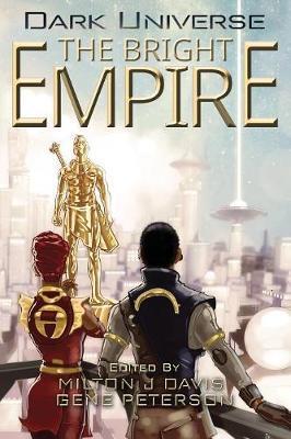 Dark Universe: The Bright Empire - Milton J. Davis