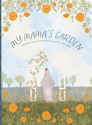 My Mama's Garden - Mary R. Williams