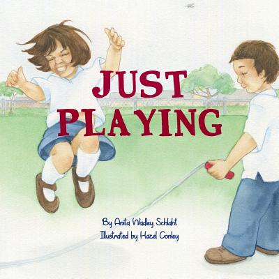 Just Playing - Anita Wadley Schlaht