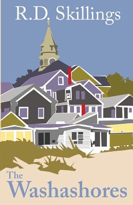 The Washashores: Provincetown Stories - R. D. Skillings