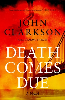 Death Comes Due: A James Beck Crime Thriller, Book 3 - John Clarkson