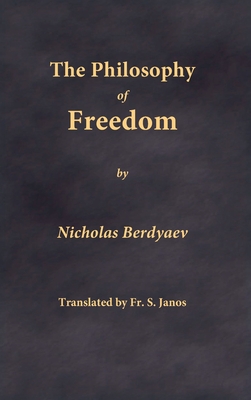 Coperta cărții 'The Philosophy of Freedom - Nicholas Berdyaev'
