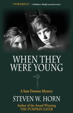 Coperta cărții 'When They Were Young: A Sam Dawson Mystery - Steven W. Horn'
