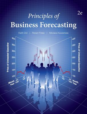 Principles of Business Forecasting--2nd ed - Keith Ord