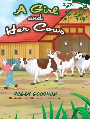 A Girl and Her Cows - Peggy Goodman