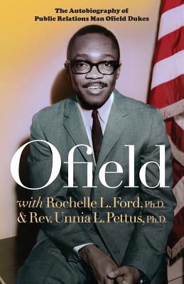 Ofield: The Autobiography of Public Relations Man Ofield Dukes - Ofield Dukes