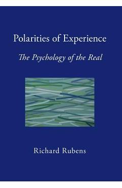 Coperta cărții 'Polarities of Experience: The Psychology of the Real - Richard Rubens'