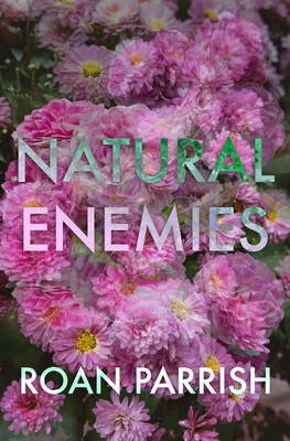 Natural Enemies - Roan Parrish