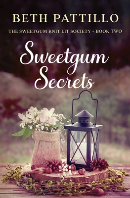 Sweetgum Secrets - Beth Pattillo