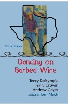 Coperta cărții 'Dancing on Barbed Wire - Terry Dalrymple'