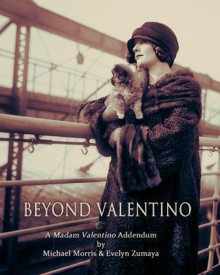 Beyond Valentino: A Madam Valentino Addendum - Michael Morris