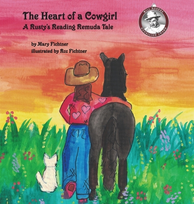 The Heart of a Cowgirl - Mary Fichtner