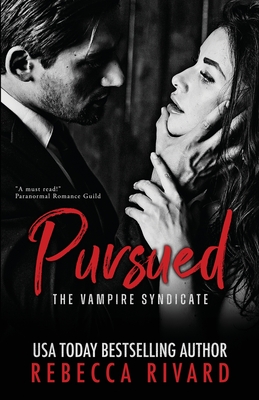 Pursued: A Vampire Syndicate Romance - Rebecca Rivard