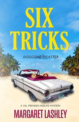 Six Tricks: Doggone Disaster - Margaret Lashley