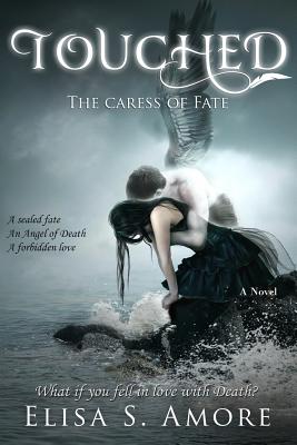 Touched - The Caress of Fate - Elisa S. Amore