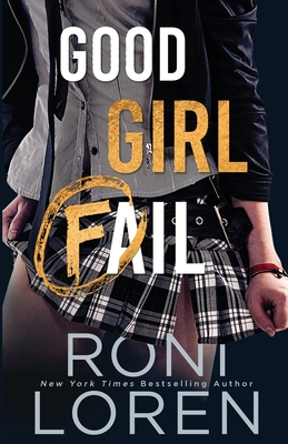 Good Girl Fail - Roni Loren