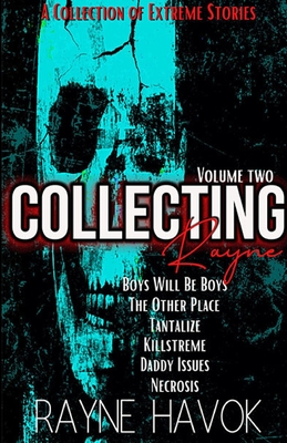 Collecting Rayne: Volume Two - Rayne Havok