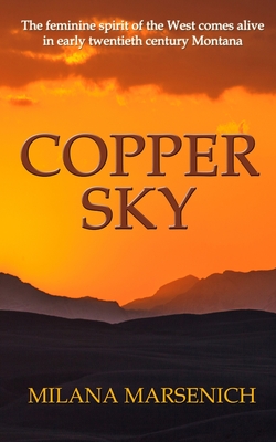 Copper Sky - Milana Marsenich