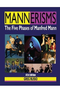 Coperta cărții 'Mannerisms: The Five Phases of Manfred Mann - Greg Russo'