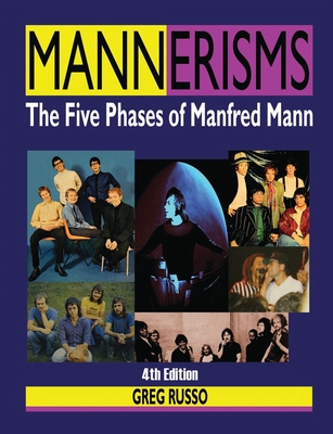 Mannerisms: The Five Phases of Manfred Mann - Greg Russo