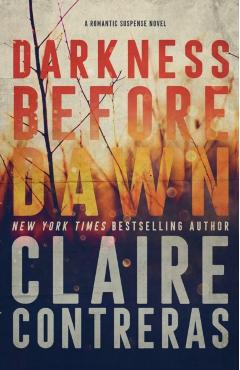 Darkness Before Dawn - Claire Contreras