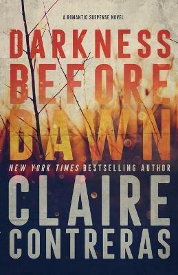 Darkness Before Dawn - Claire Contreras