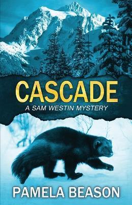 Cascade: A Wilderness Suspense Novel - Pamela Beason