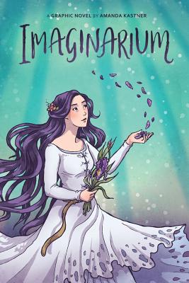 Imaginarium: A Graphic Novel - Amanda Kastner